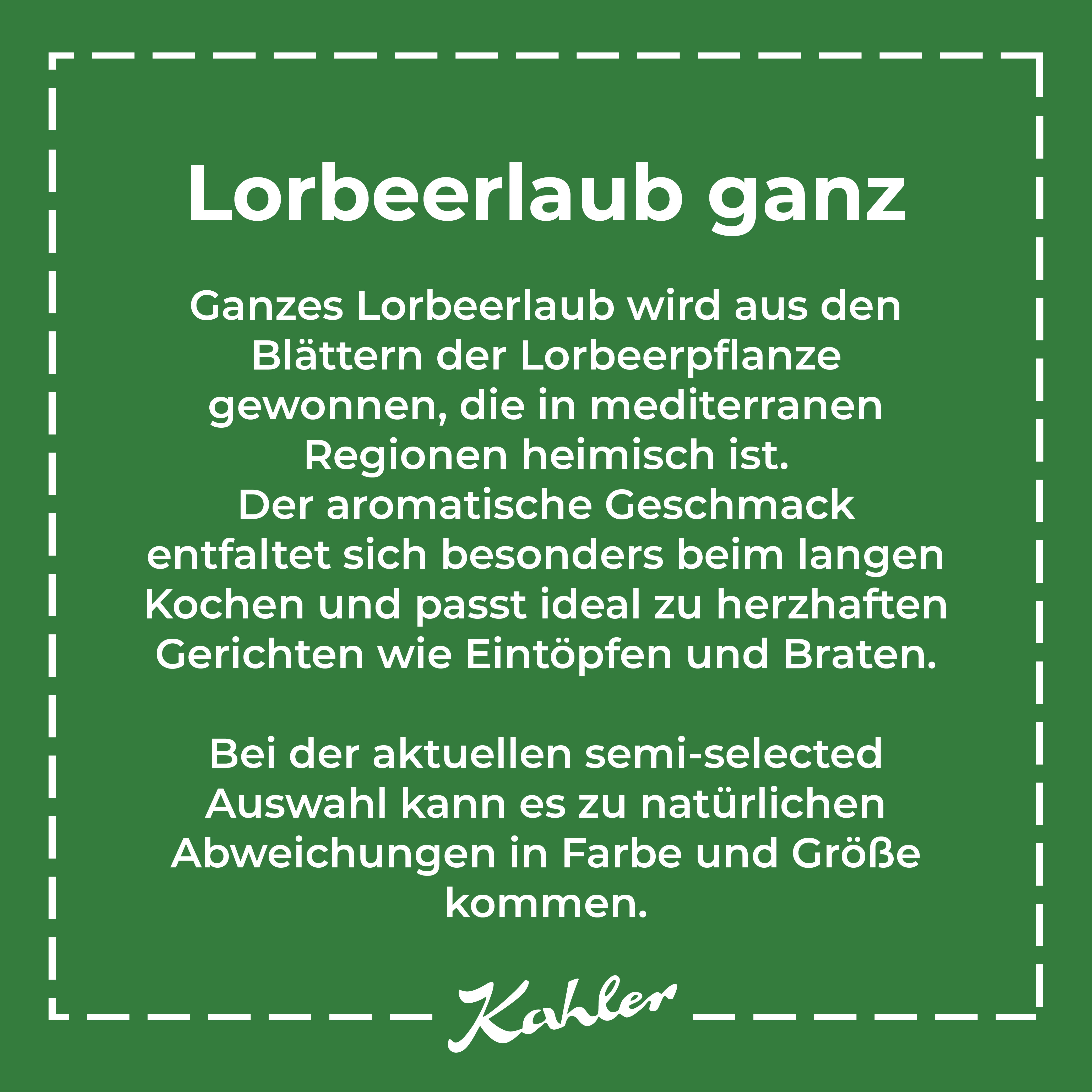 Grünes Quadrat mit weißem Text zu Lorbeerlaub und dessen Verwendung sowie Hinweis auf natürliche Abweichungen bei Farbe und Größe, darunter Signatur  Kahler