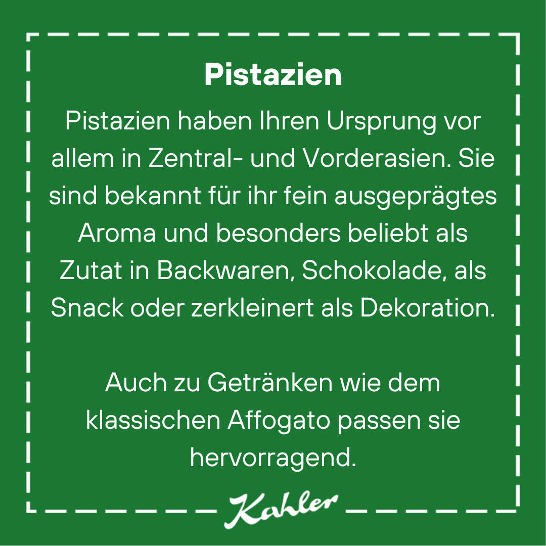 Grünes quadratisches Etikett mit weißem Text zu Pistazien, Herkunft, Aroma und Verwendung in Backwaren, Schokolade, Snacks, Dekoration und Getränken, darunter Signatur 'Kahler'