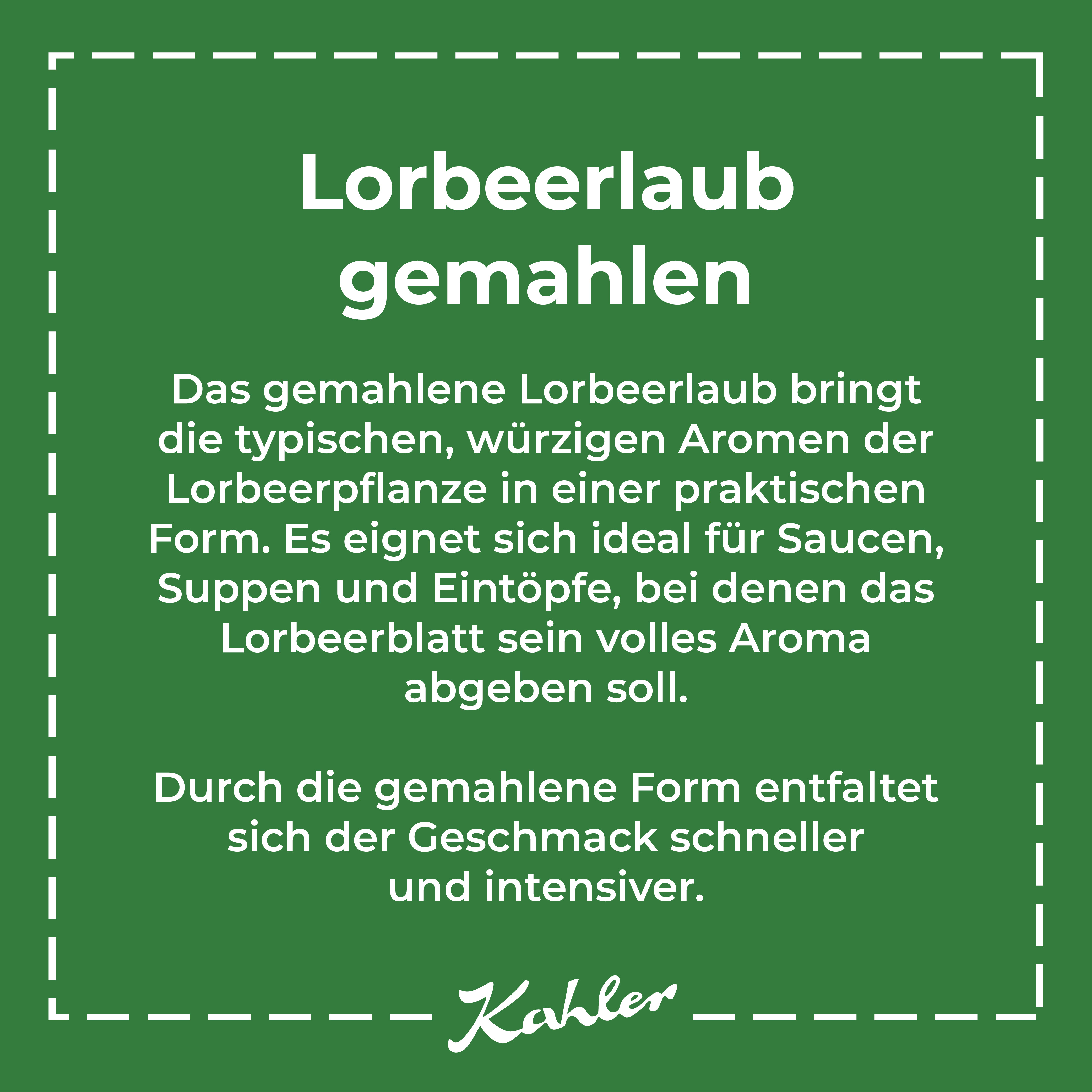 Grünes Quadrat mit weißem Text zu gemahlenem Lorbeerlaub und dessen Verwednung, darunter die Signatur 'Kahler'